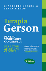 Terapia Gerson pentru vindecarea cancerului și a altor afecțiuni cronice