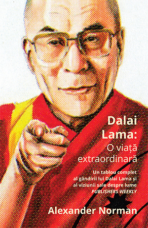 Dalai Lama: O viață extraordinară